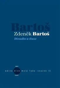 Divadlo a iluze - Zdeněk Bartoš