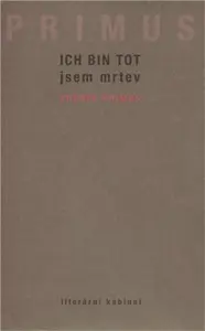 Ich bin tot / Jsem mrtev - Zdenek Primus