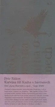 Korvína čili Kniha o havranech - Petr Rákos