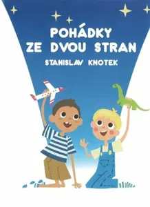 Pohádky ze dvou stran - Stanislav Knotek, Roman Temis