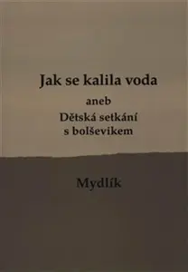 Jak se kalila voda /3.vyd./ - Miroslav Krůta