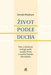 Život podle Ducha - Servais Pinckaers