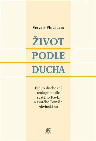 Život podle Ducha - Servais Pinckaers