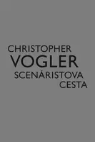 Scenáristova cesta - Christopher Vogler