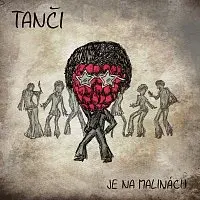 Je na malinách – Tanči
