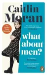What About Men? - Caitlin Moranová