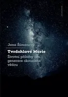 Tvrdohlavé Marie - Jana Římanová