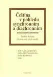 Čeština v pohledu synchronním a diachronním - Jana Hoffmannová