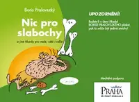 Nic pro slabochy - Boris Pralovszký