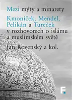 Mezi mýty a minarety (Defekt) - Jan Rovenský