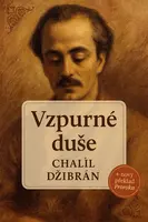 Vzpurné duše - Chalíl Džibrán
