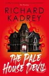 The The Discreet Eliminators series - The Pale House Devil - Richard Kadrey