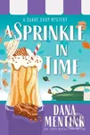 A Sprinkle in Time - Dana Mentink
