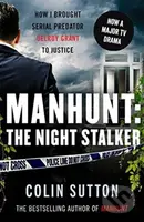 Manhunt: The Night Stalker (Now a major TV drama starring Martin Clunes) - kniha z kategorie Životopisy, reportáže a myšlenky