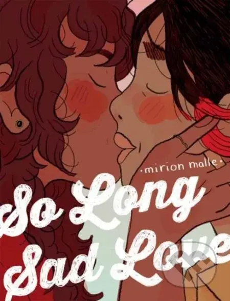 So Long Sad Love - Mirion Malle, Transl. Aleshia Jensen - kniha z kategorie Komiksy