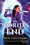 The World's End - Rin Chupeco