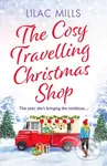 The Cosy Travelling Christmas Shop (An uplifting and inspiring festive romance) - kniha z kategorie Romantika