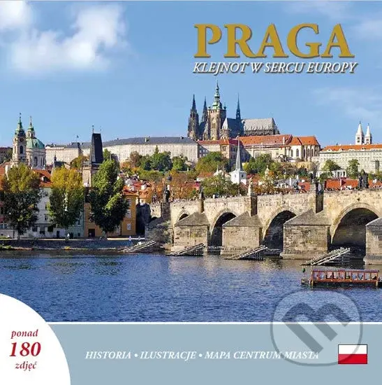 Praga: Klejnot w sercu Europy (polsky) - Ivan Henn