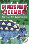 Dinosaur Club: March of the Ankylosaurus - Rex Stone - kniha z kategorie Pro děti