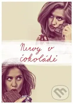Nervy v čokoládě - Kolektiv autorů - kniha z kategorie Beletrie