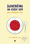 Slovenčina na každý deň - Sibyla Mislovičová, kolektív autorov - kniha z kategorie Jazykové učebnice a slovníky