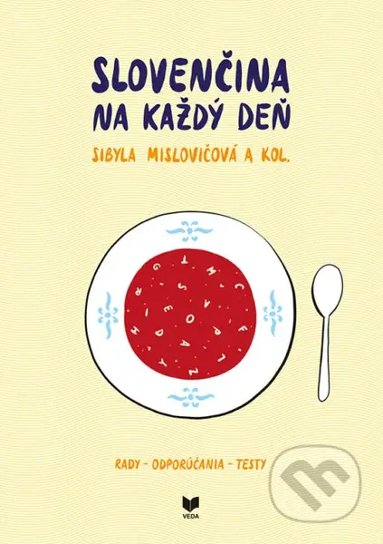 Slovenčina na každý deň - Sibyla Mislovičová, kolektív autorov - kniha z kategorie Jazykové učebnice a slovníky