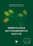 Embryológia krytosemenných rastlín - Oľga Erdelská, Renáta Švubová, Lenka Martonfiová, Alexander Lux - kniha z kategorie Biologie