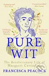 Pure Wit (The Revolutionary Life of Margaret Cavendish) - kniha z kategorie Historie