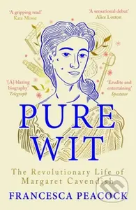 Pure Wit (The Revolutionary Life of Margaret Cavendish) - kniha z kategorie Historie