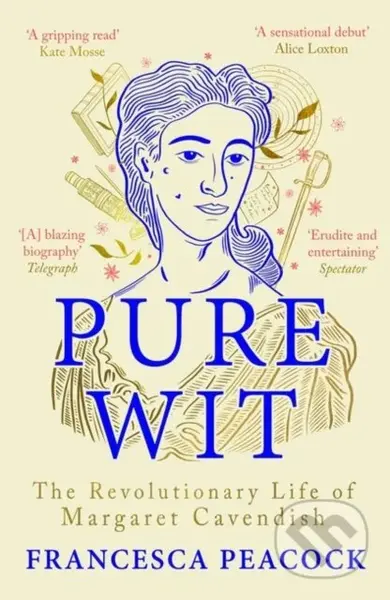 Pure Wit (The Revolutionary Life of Margaret Cavendish) - kniha z kategorie Historie