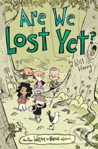 Are We Lost Yet? (Another Wallace the Brave Collection) - Will Henry