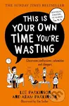 This Is Your Own Time You’re Wasting (Classroom Confessions, Calamities and Clangers) - kniha z kategorie Humanitní a společenské vědy