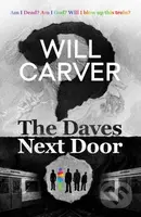 The Daves Next Door (The shocking, explosive new thriller from cult bestselling author Will Carver) - kniha z kategorie Detektivky, thrillery a horory
