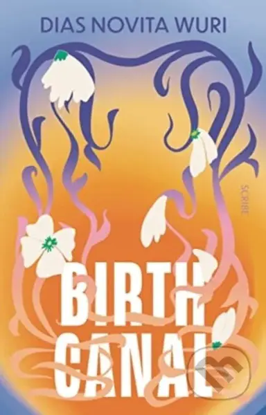 Birth Canal - Dias Novita Wuri - kniha z kategorie Společenská beletrie