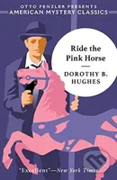 Ride the Pink Horse - Dorothy B. Hughes - kniha z kategorie Detektivky, thrillery a horory