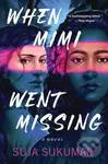 When Mimi Went Missing - Suja Sukumar - kniha z kategorie Pro děti
