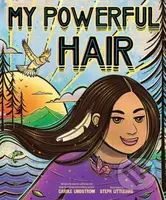 My Powerful Hair - Carole Lindstrom - kniha z kategorie Pro děti