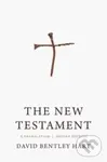The New Testament (A Translation) - David Bentley Hart