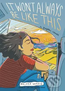 It Won't Always Be Like This (A Graphic Memoir) - Malaka Gharib