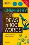 The Science Museum Chemistry 100 Ideas in 100 Words - kniha z kategorie Odborné a naučné