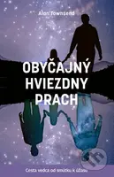 Obyčajný hviezdny prach (Cesta vedca od smútku k úžasu) - kniha z kategorie Životopisy