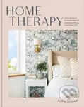 Home Therapy (Interior Design for Increasing Your Happiness, Boosting Your Confidence, and Creating a Sense of Calm: An Interior Design Book) - kniha…