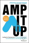 Amp It Up (Leading for Hypergrowth by Raising Expectations, Increasing Urgency, and Elevating Intensity) - kniha z kategorie Byznys a management