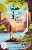 The Upside Down River: Hannah's Journey - Jean-Claude Mourlevat - kniha z kategorie Pro děti