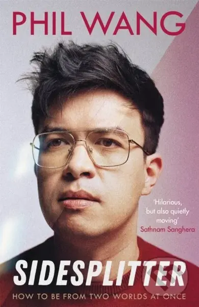Sidesplitter (How To Be From Two Worlds At Once) - Phil Wang