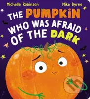 The Pumpkin Who Was Afraid of the Dark CBB - Michelle Robinson - kniha z kategorie Pro děti