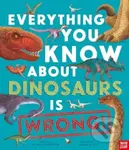 Everything You Know About Dinosaurs is Wrong! - Dr Nick Crumpton - kniha z kategorie Pro děti