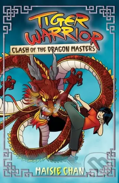 Tiger Warrior: Clash of the Dragon Masters (Book 6) - kniha z kategorie Pro děti