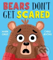 Bears Don't Get Scared - Mark Grist - kniha z kategorie Pro děti