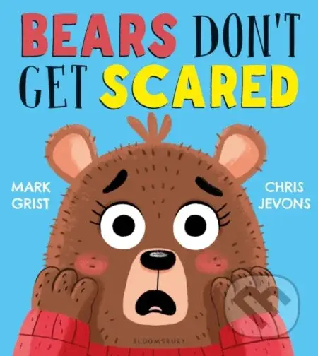 Bears Don't Get Scared - Mark Grist - kniha z kategorie Pro děti
